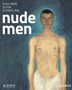 Nude Men: From 1800 to the Present Day