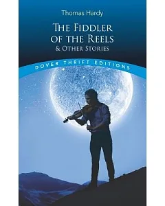 The Fiddler of the Reels: And Other Stories