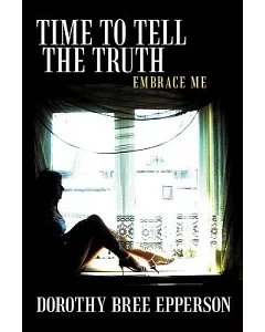 Time to Tell the Truth: Embrace Me