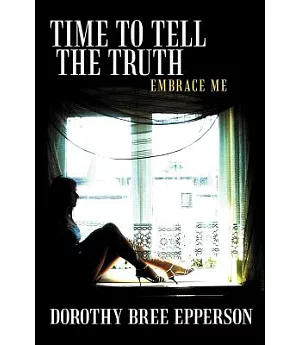 Time to Tell the Truth: Embrace Me
