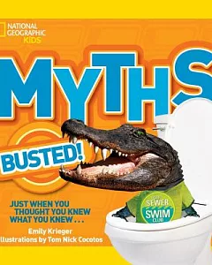 Myths Busted!: Just When You Thought You Knew What You Knew...