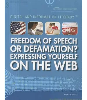 Freedom of Speech or Defamation?: Expressing Yourself on the Web