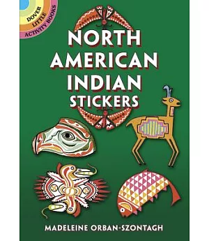 North American Indian Stickers: 24 Pressure-Sensitive Designs