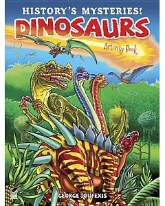 History’s Mysteries! Dinosaurs Activity Book