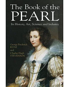 The Book of the Pearl: The History, Art, Science and Industry