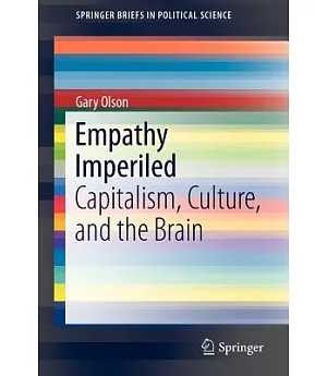Empathy Imperiled: Capitalism, Culture, and the Brain