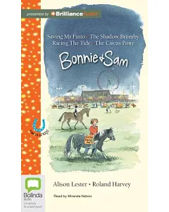 Bonnie & Sam: Saving Mr. Pinto / the Shadow Brumby / Racing the Tide / the Circus Pony