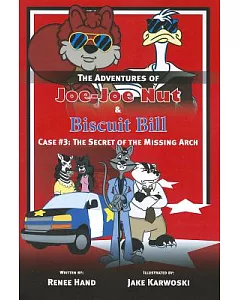 The Adventures of Joe Joe Nut and Biscuit Bill: The Case of the Missing Arch
