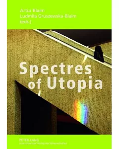 Spectres of Utopia