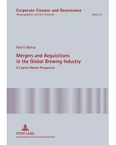 Mergers and Acquisitions in the Global Brewing Industry: A Capital Market Perspective