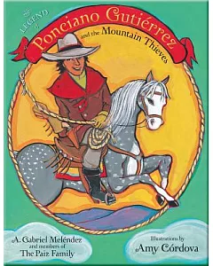 The Legend of Ponciano Gutierrez and the Mountain Thieves
