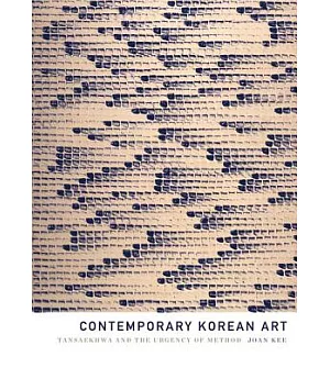 Contemporary Korean Art: Tansaekhwa and the Urgency of Method