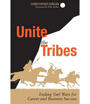Unite the Tribes: Ending Turf Wars for Career and Business Success