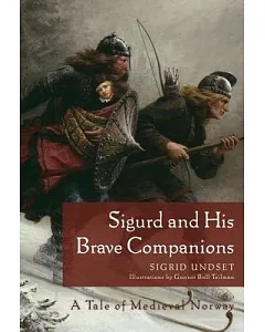 Sigurd and His Brave Companions: A Tale of Medieval Norway