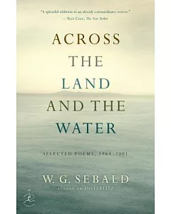 Across the Land and the Water: Selected Poems, 1964-2001