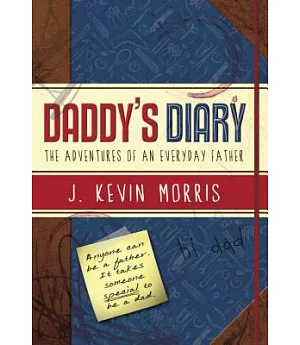 Daddy’s Diary: The Adventures of an Everyday Father