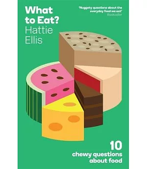 What to Eat?: 10 Chewy Questions About Food