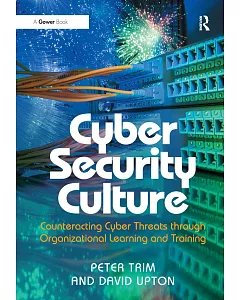 Cyber Security Culture: Counteracting Cyber Threats Through Organizational Learning and Training