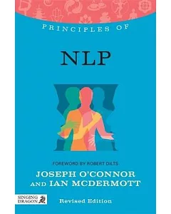 Principles of NLP: What It Is, How It Works, and What It Can Do for You
