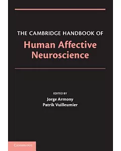 The Cambridge Handbook of Human Affective Neuroscience