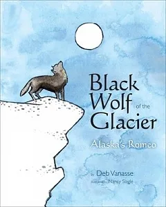 Black Wolf of the Glacier: Alaska’s Romeo