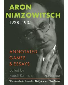 Aron Nimzowitsch 1928-1935: Games / Commentaries / Articles