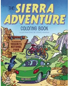 The Sierra Adventure Coloring Book: Featuring Yosemite National Park
