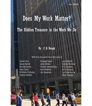 Does My Work Matter?: The Hidden Treasure in the Work We Do