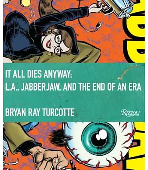 It All Dies Anyway: L.A., Jabberjaw, and the End of an Era