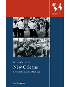 New Orleans: Creolization and All That Jazz