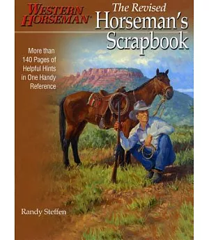 Horseman’s Scrapbook: His Handy Hints Combined in One Handy Reference