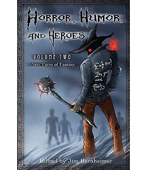 Horror, Humor, and Heroes: New Faces of Fantasy