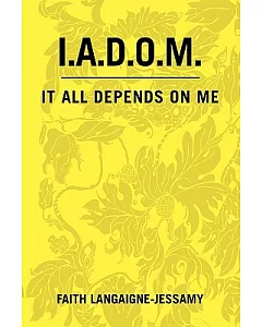 I.a.d.o.m.: It All Depends on Me