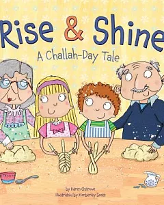Rise & Shine: A Challah-Day Tale