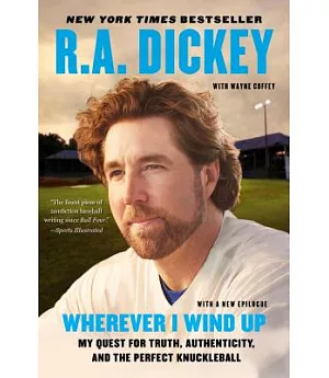 Wherever I Wind Up: My Quest for Truth, Authenticity, and the Perfect Knuckleball