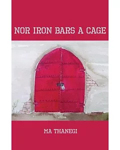 Nor Iron Bars a Cage