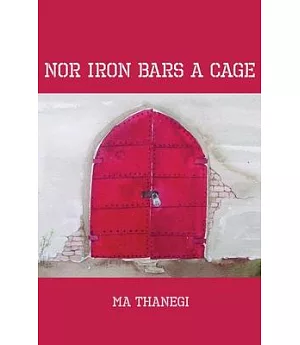 Nor Iron Bars a Cage