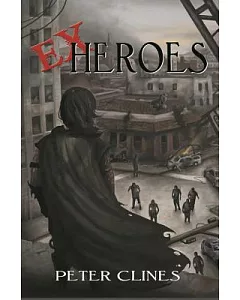 Ex-Heroes: A Novel