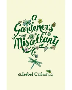A Gardener’s Miscellany