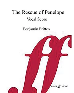 The Rescue of Penelope: Vocal Score, for Narrator, Four Solol Voices (Soprano, Mezzo-soprano, Tenor and Baritone) and Orchestra