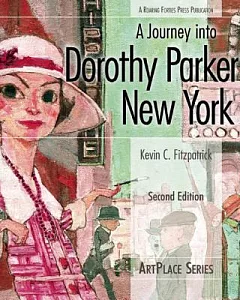 A Journey into Dorothy Parker’s New York