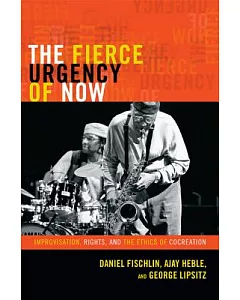 The Fierce Urgency of Now: Improvisation, Rights, and the Ethics of Cocreation