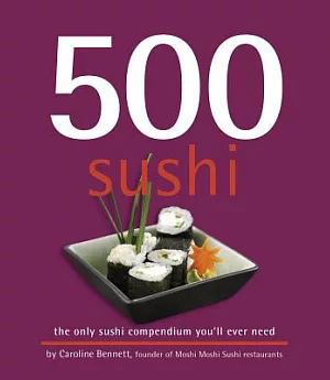 500 Sushi: The Only Sushi Compendium You’ll Ever Need