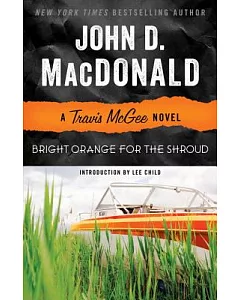 Bright Orange for the Shroud: A Travis Mcgee Novel