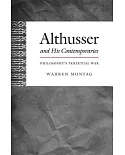 Althusser and His Contemporaries: Philosophy’s Perpetual War