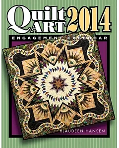 Quilt Art 2014 Calendar