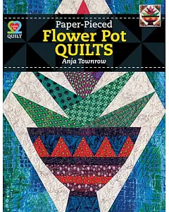 Paper-Pieced Flower Pot Quilts