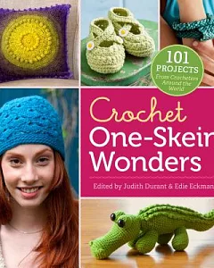 Crochet One-Skein Wonders: 101 Projects from Crocheters Around the World