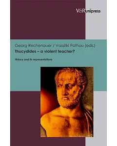 Thucydides - a Violent Teacher?: History and Its Representations