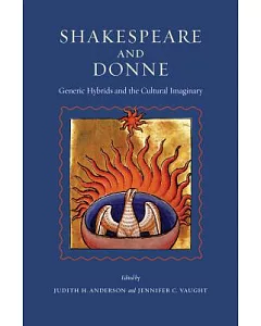 Shakespeare and Donne: Generic Hybrids and the Cultural Imaginary
